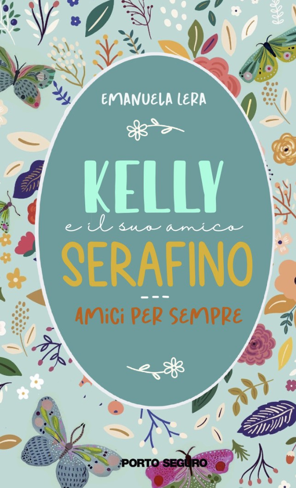 Kelly e il suo amico Serafino. Amici per sempre