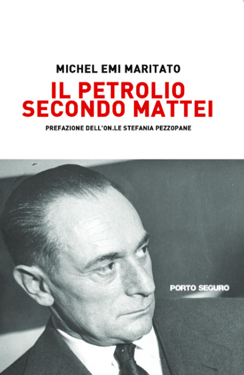 Il petrolio secondo Mattei