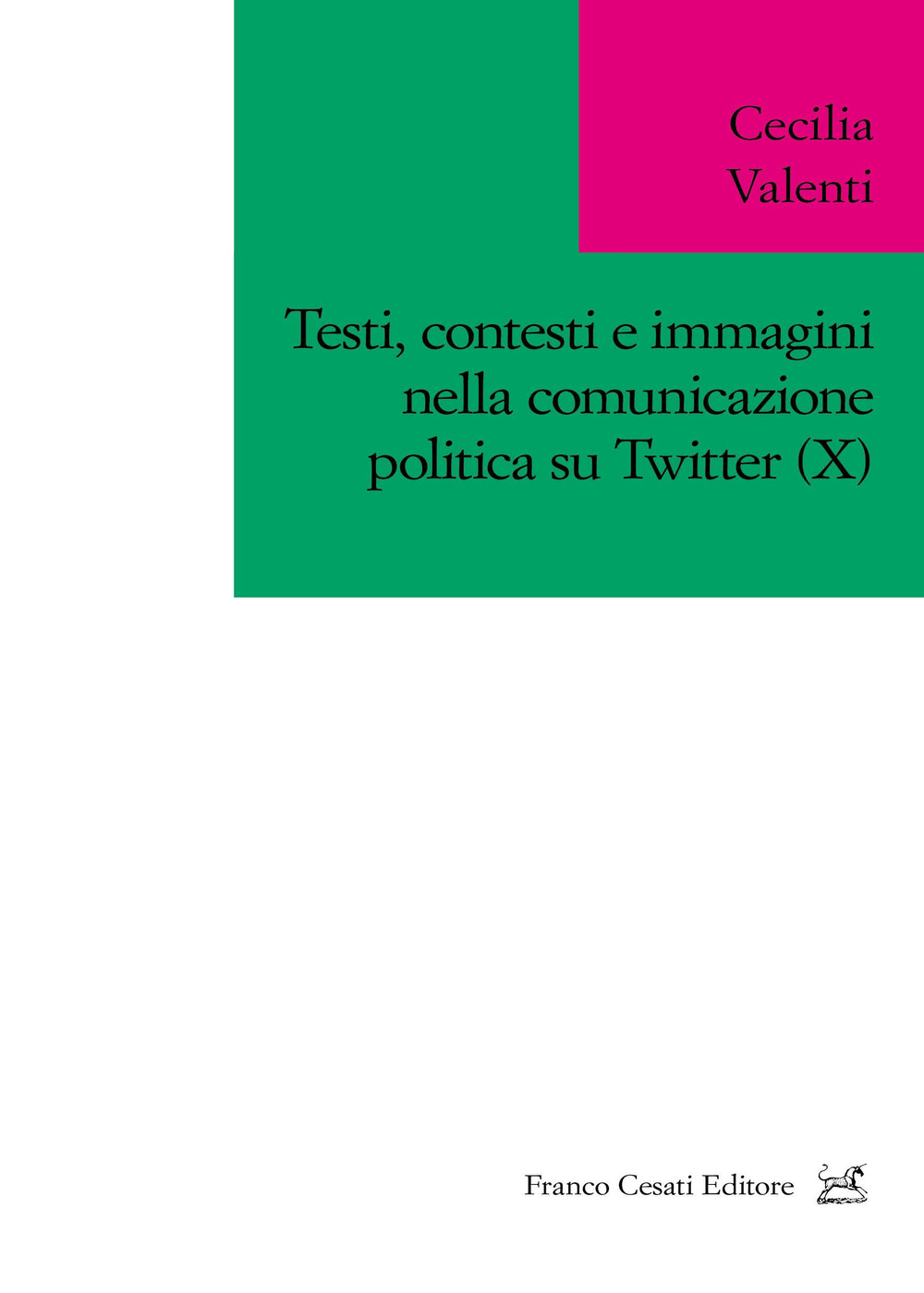 Testi, contesti e immagini nella comunicazione politica su Twitter (X)