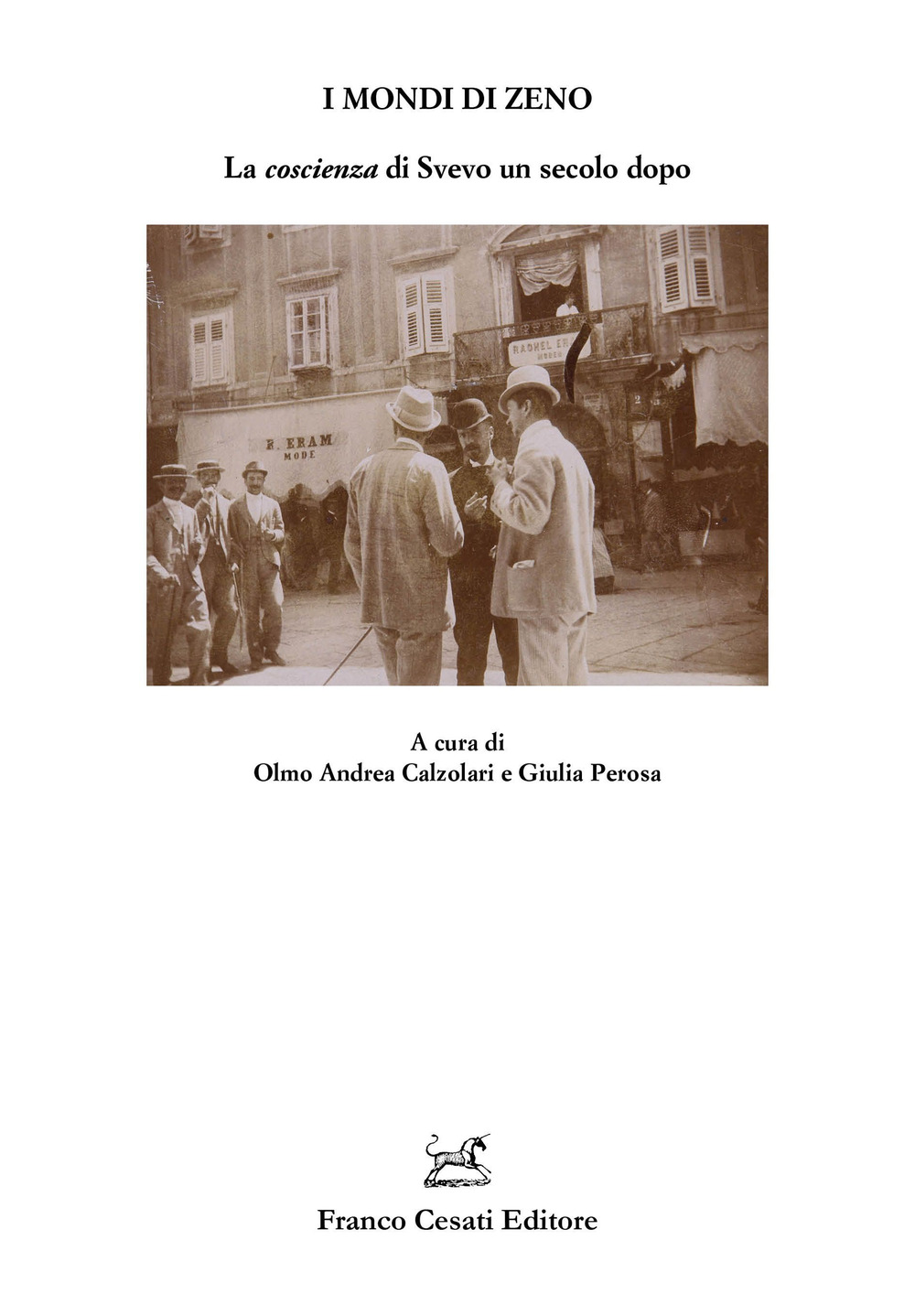 I mondi di Zeno. La «coscienza» di Svevo un secolo dopo
