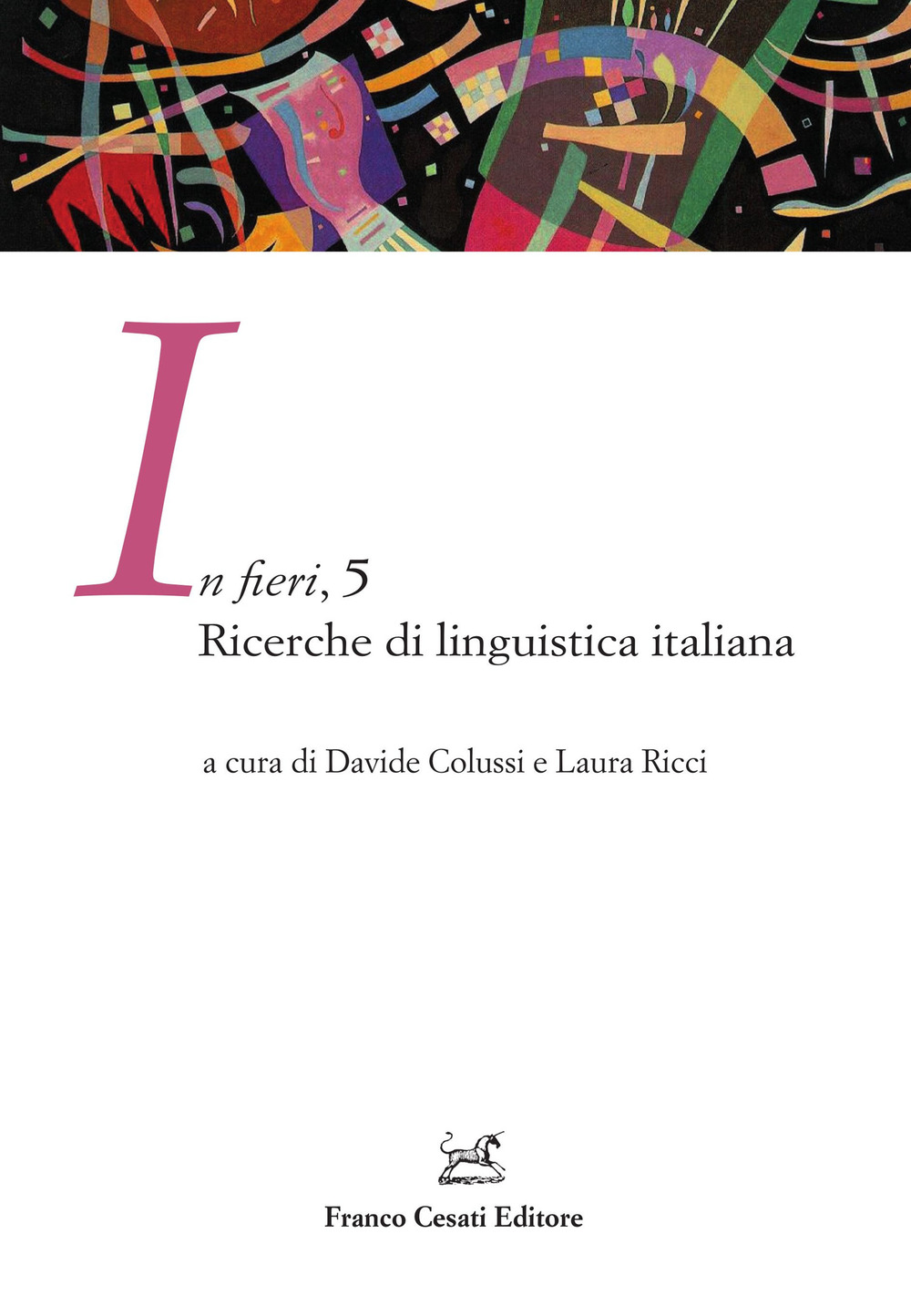 In fieri. Ricerche di linguistica italiana. Vol. 5
