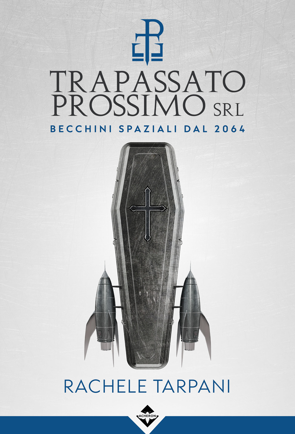 Trapassato prossimo srl. Becchini spaziali dal 2064