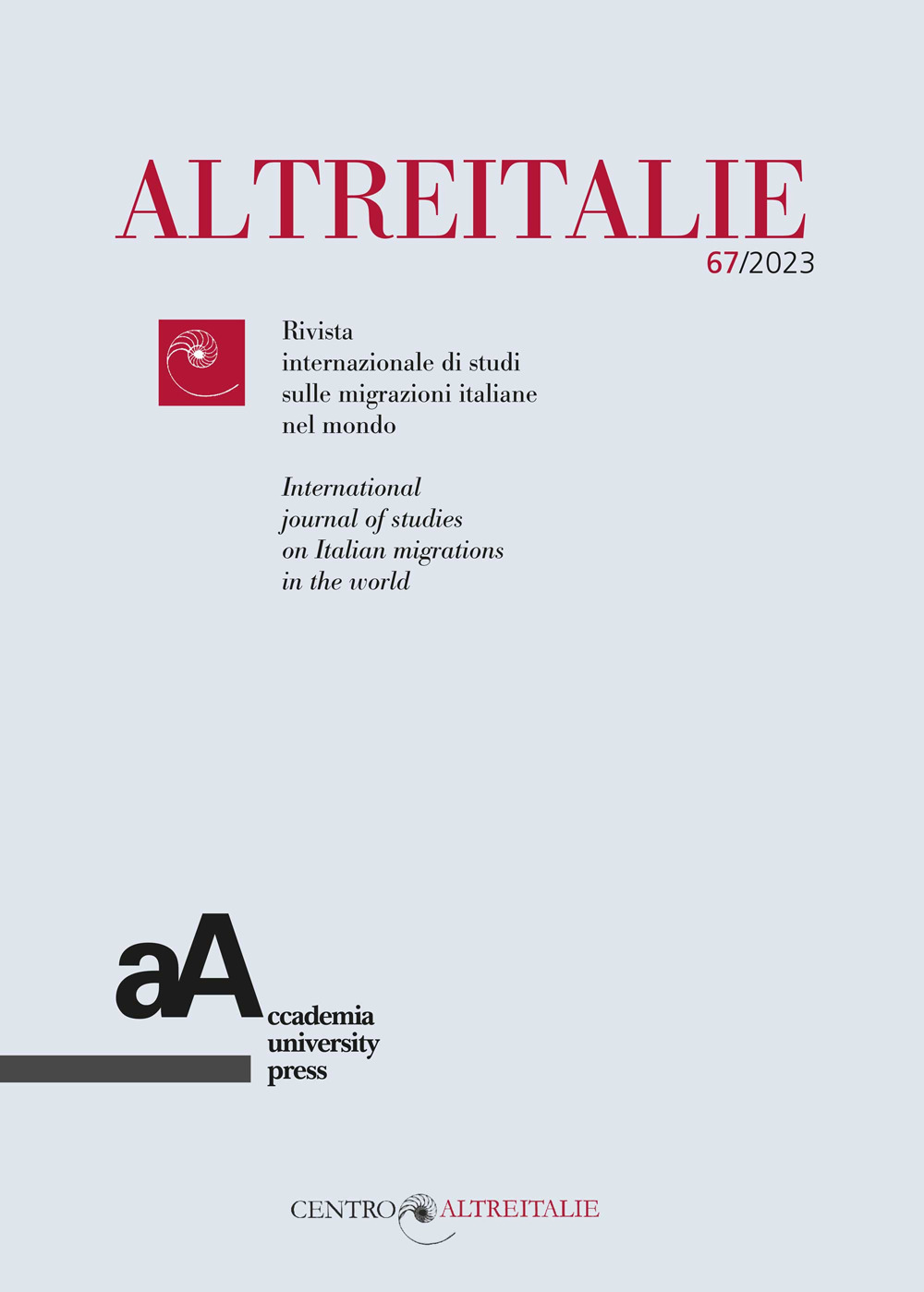 Altreitalie. Rivista internazionale di studi sulle popolazioni di origine italiana nel mondo. Vol. 67