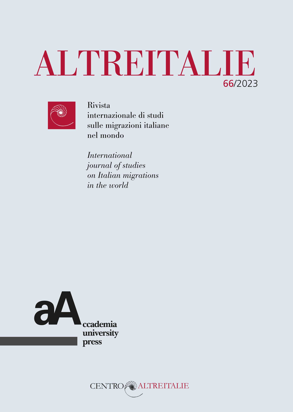 Altreitalie. Rivista internazionale di studi sulle popolazioni di origine italiana nel mondo. Vol. 66