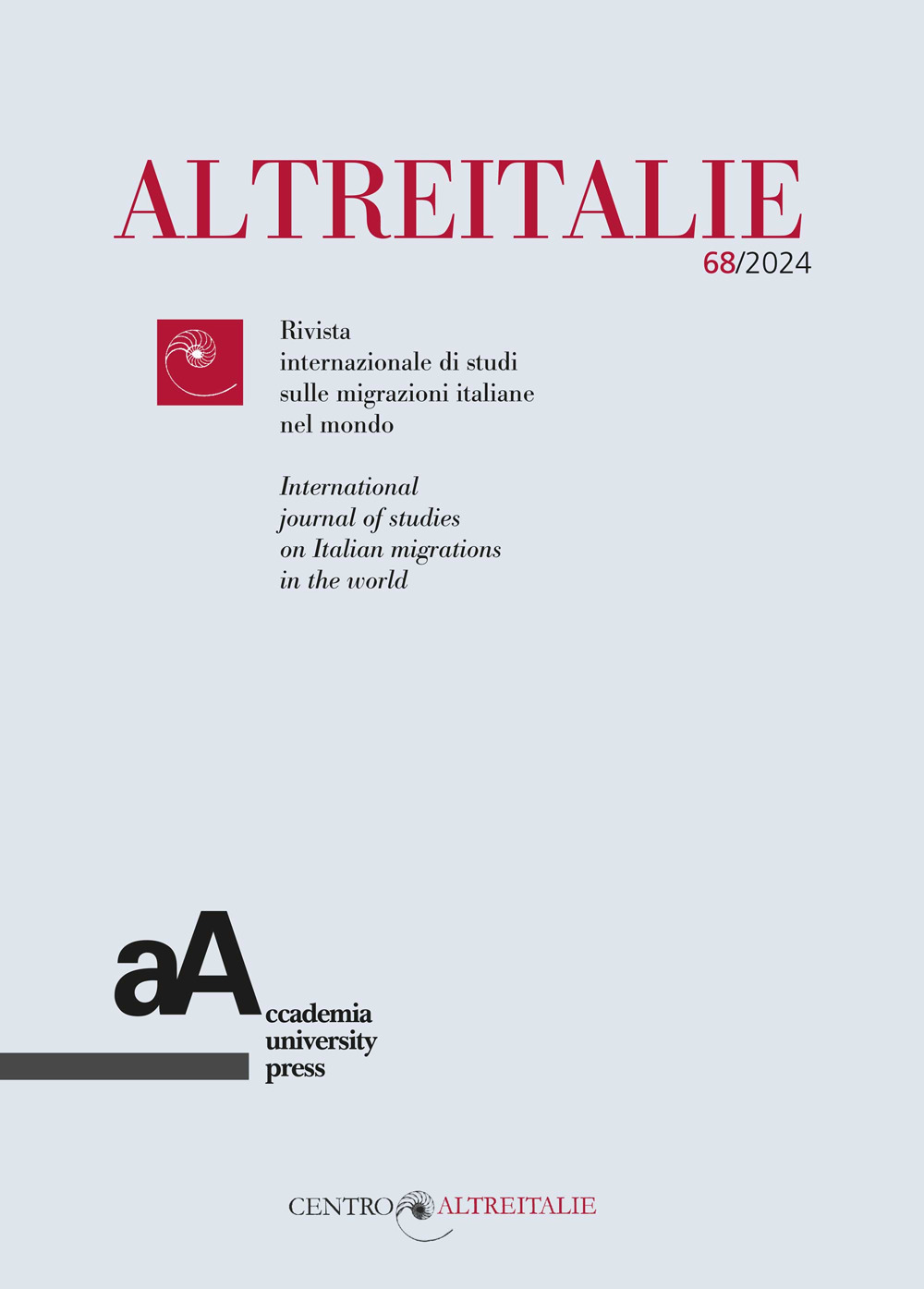Altreitalie. Rivista internazionale di studi sulle popolazioni di origine italiana nel mondo. Vol. 68