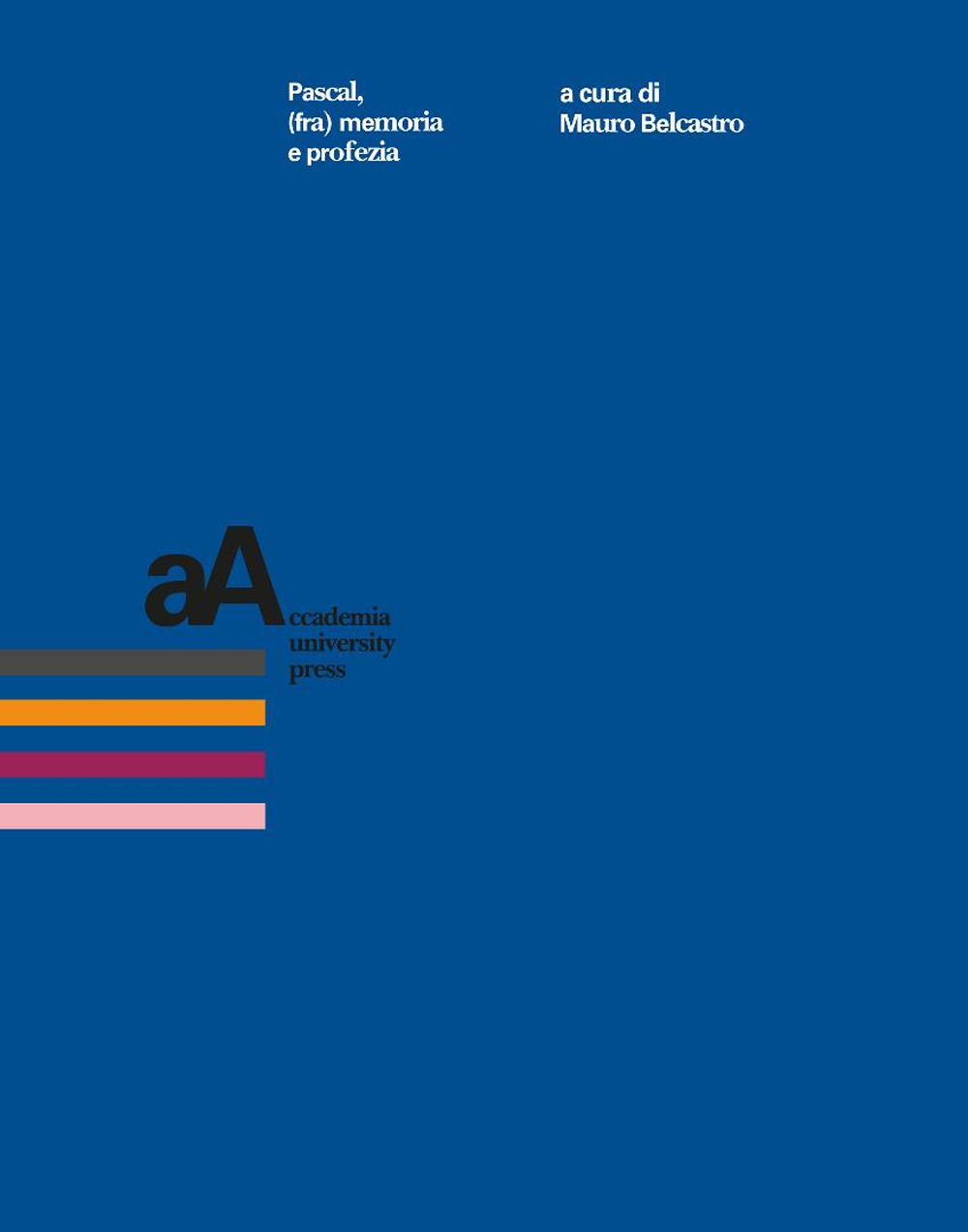 Pascal, (fra) memoria e profezia