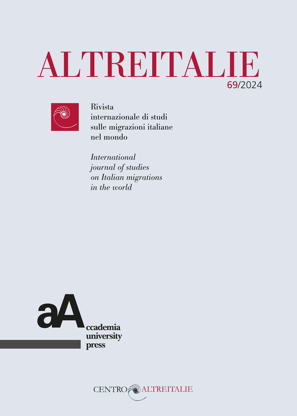 Altreitalie. Rivista internazionale di studi sulle popolazioni di origine italiana nel mondo. Vol. 69