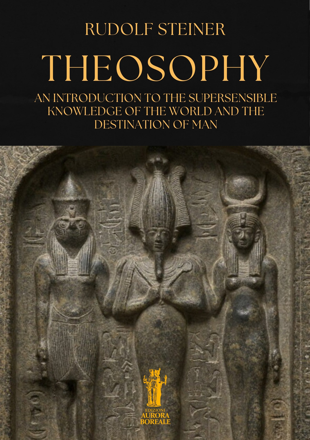 Theosophy. An introduction to the supersensible knowledge of the world and the destination of man