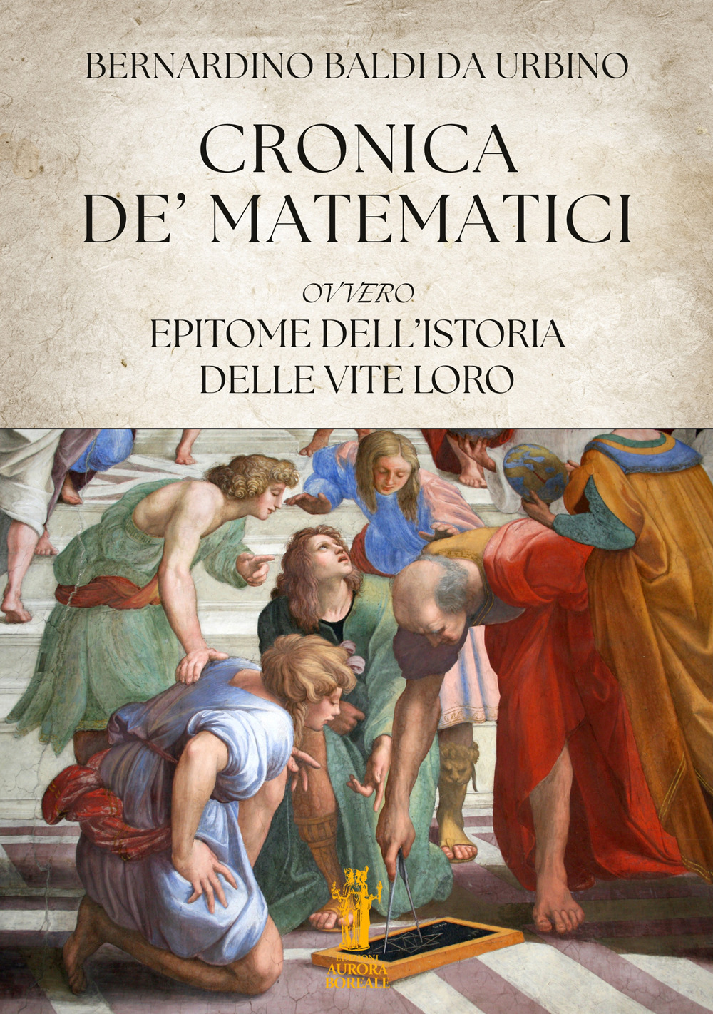 Cronica de’ Matematici, ovvero Epitome dell’istoria delle vite loro