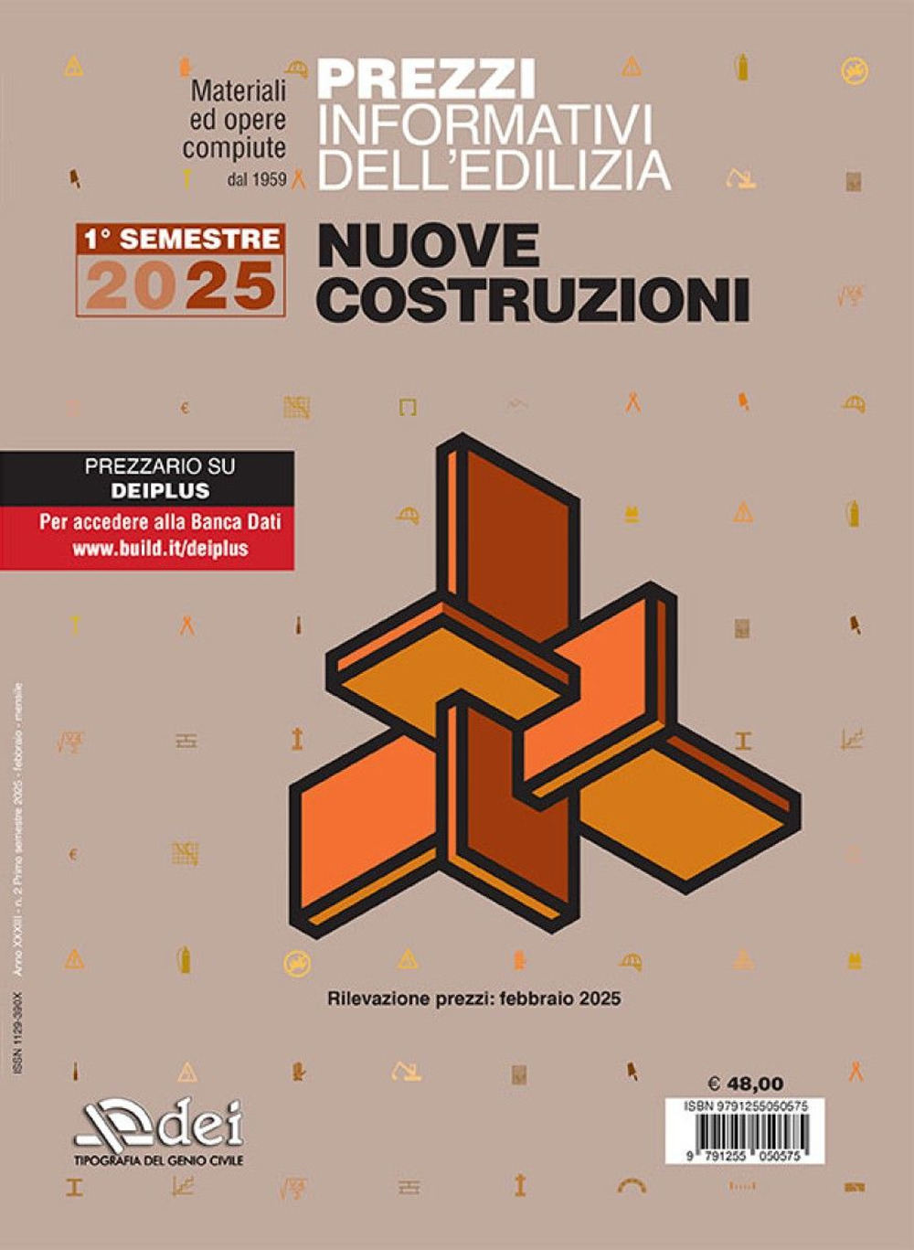 Prezzi informativi dell'edilizia. Nuove costruzioni. 1º semestre 2025. Materiali ed opere compiute. Rilevazione prezzi Febbraio 2025