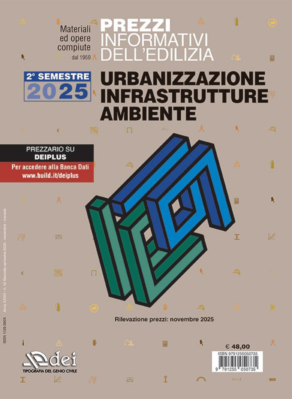Prezzi informativi dell’edilizia. Urbanizzazione infrastrutture ambiente. 2° semestre 2025. Materiali e opere compiute. Rilevazione prezzi novembre 2025