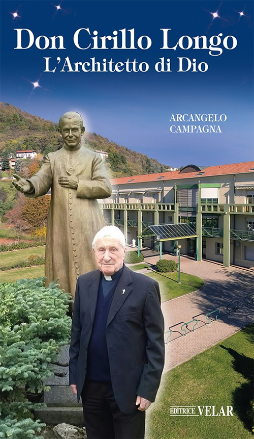 Don Cirillo Longo. L'Architetto di Dio