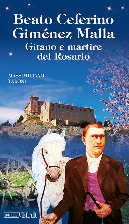 Beato Ceferino Giménez Malla. Gitano e martire del Rosario