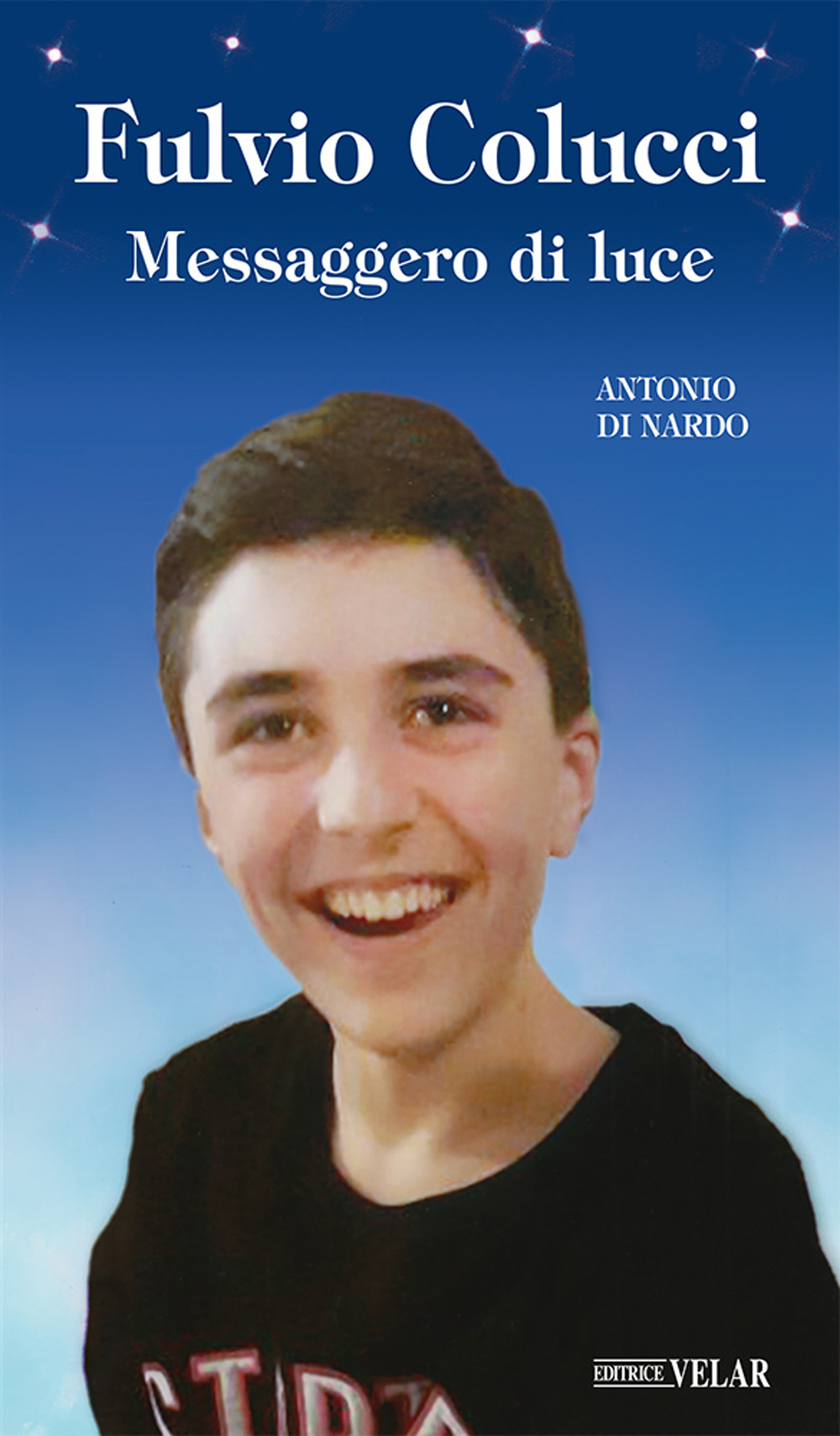 Fulvio Colucci. Messaggero di luce