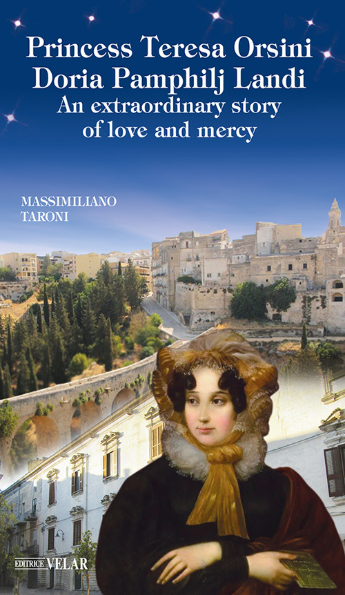 Princess Teresa Orsini Doria Pamphilj Landi. An extraordinary story of love and mercy