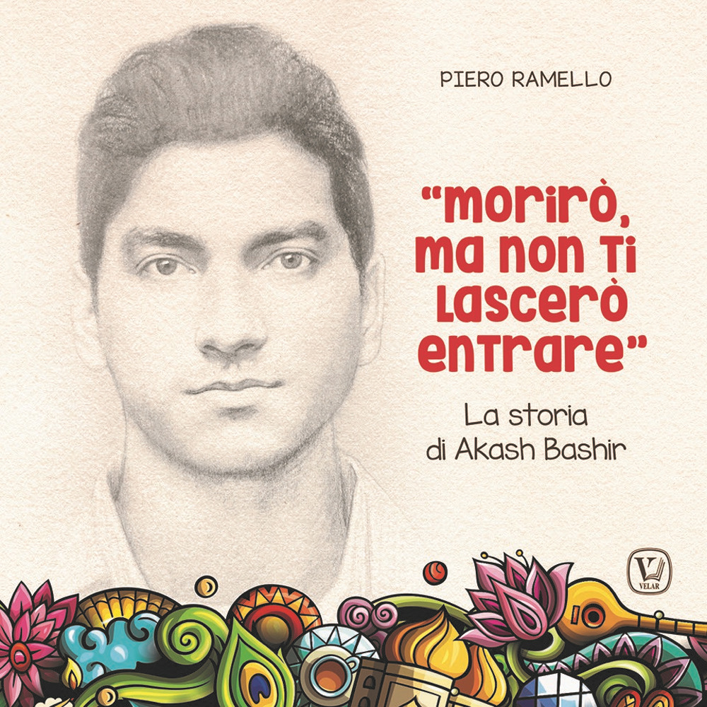 «Morirò ma non ti lascerò entrare». La storia di Akash Bashir