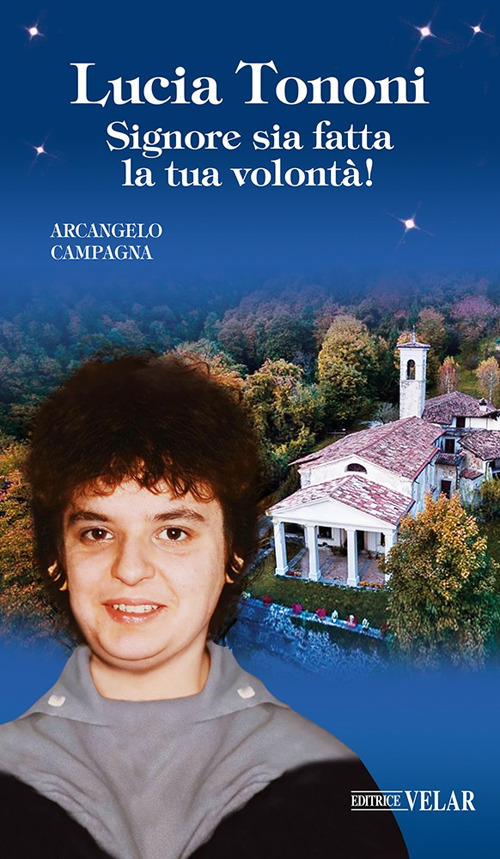 Lucia Tononi. Signore sia fatta la tua volontà!