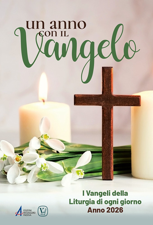 Un anno con il Vangelo. I Vangeli della liturgia di ogni giorno. Anno 2026