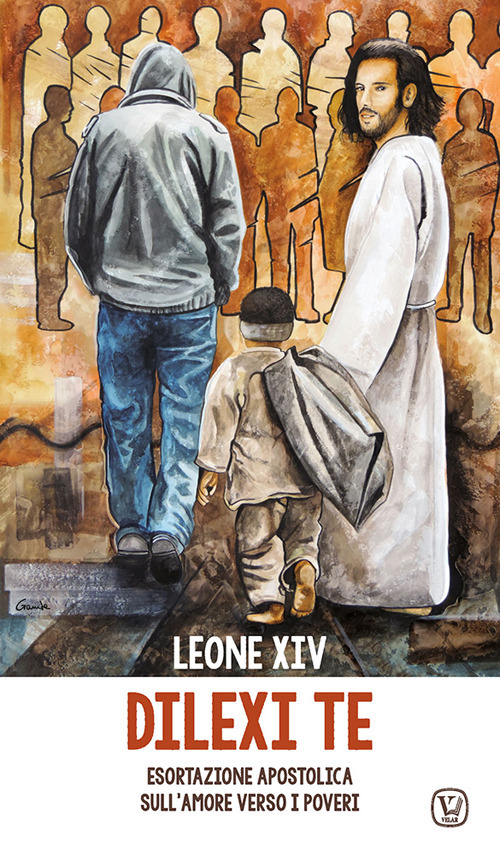 Dilexi te. Esortazione apostolica sull'amore verso i poveri