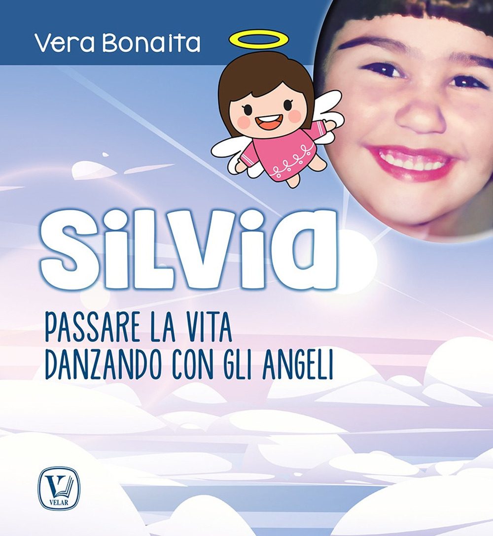 Silvia. Passare la vita danzando con gli angeli