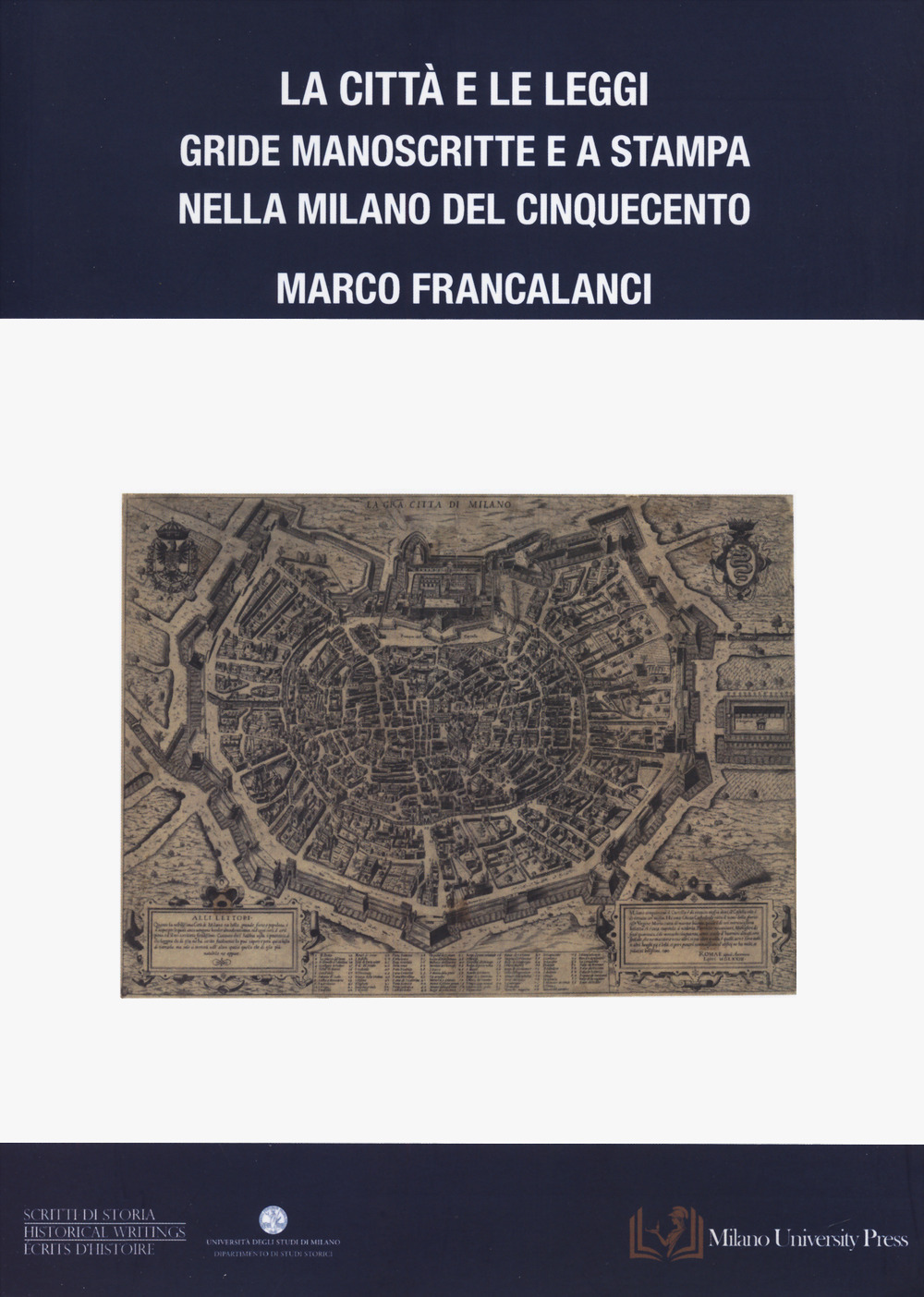 La città e le leggi. Gride manoscritte e a stampa nella Milano del Cinquecento