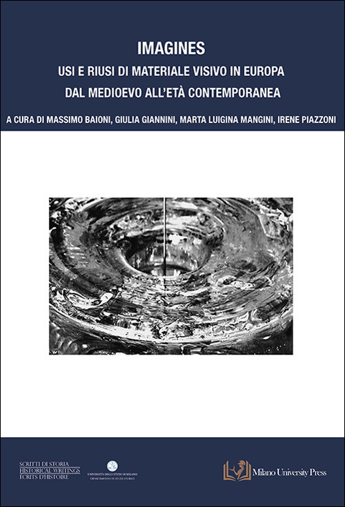 Imagines. Usi e riusi di materiale visivo in Europa dal Medioevo all'Età contemporanea