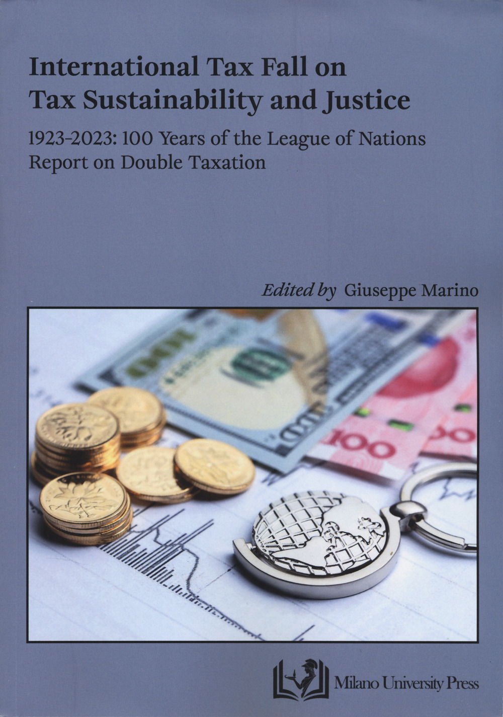 International tax fall on tax sustainability and justice. 1923-2023: 100 year of the League of Nations report on double taxation