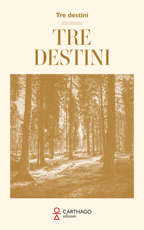 Tre destini