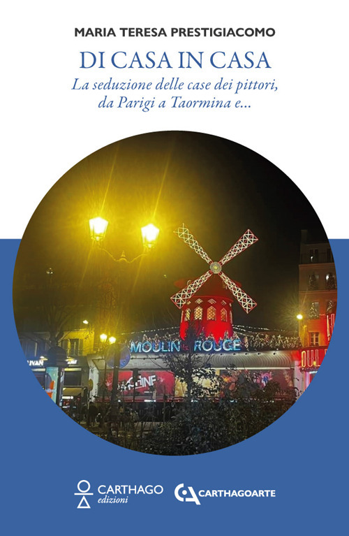 Di casa in casa. La seduzione delle case dei pittori, da Parigi a Taormina e…