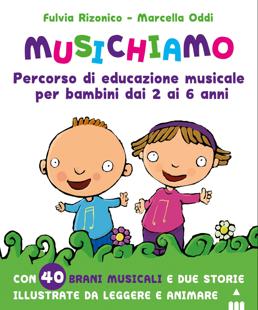 Musichiamo. Percorso di educazione musicale per bambini dai 2 ai 6 anni