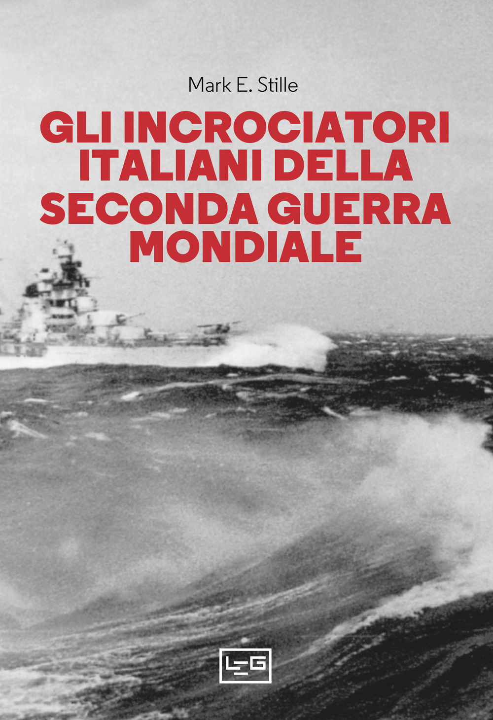 Gli incrociatori italiani nella seconda guerra mondiale