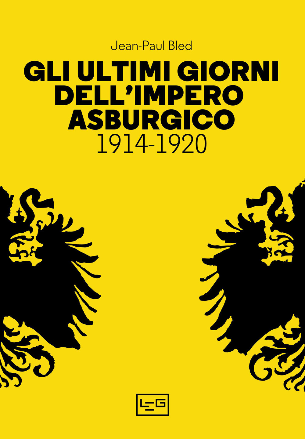 Gli ultimi giorni dell’Impero asburgico (1914-1920)