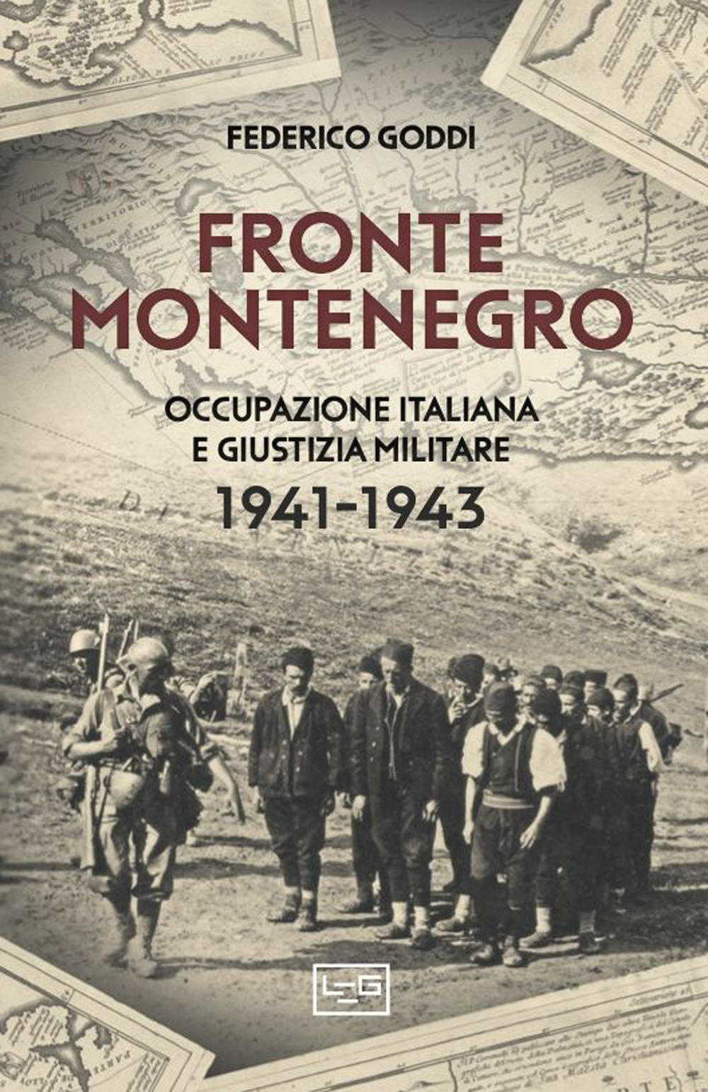 Fronte Montenegro. Occupazione italiana e giustizia militare 1941-1943
