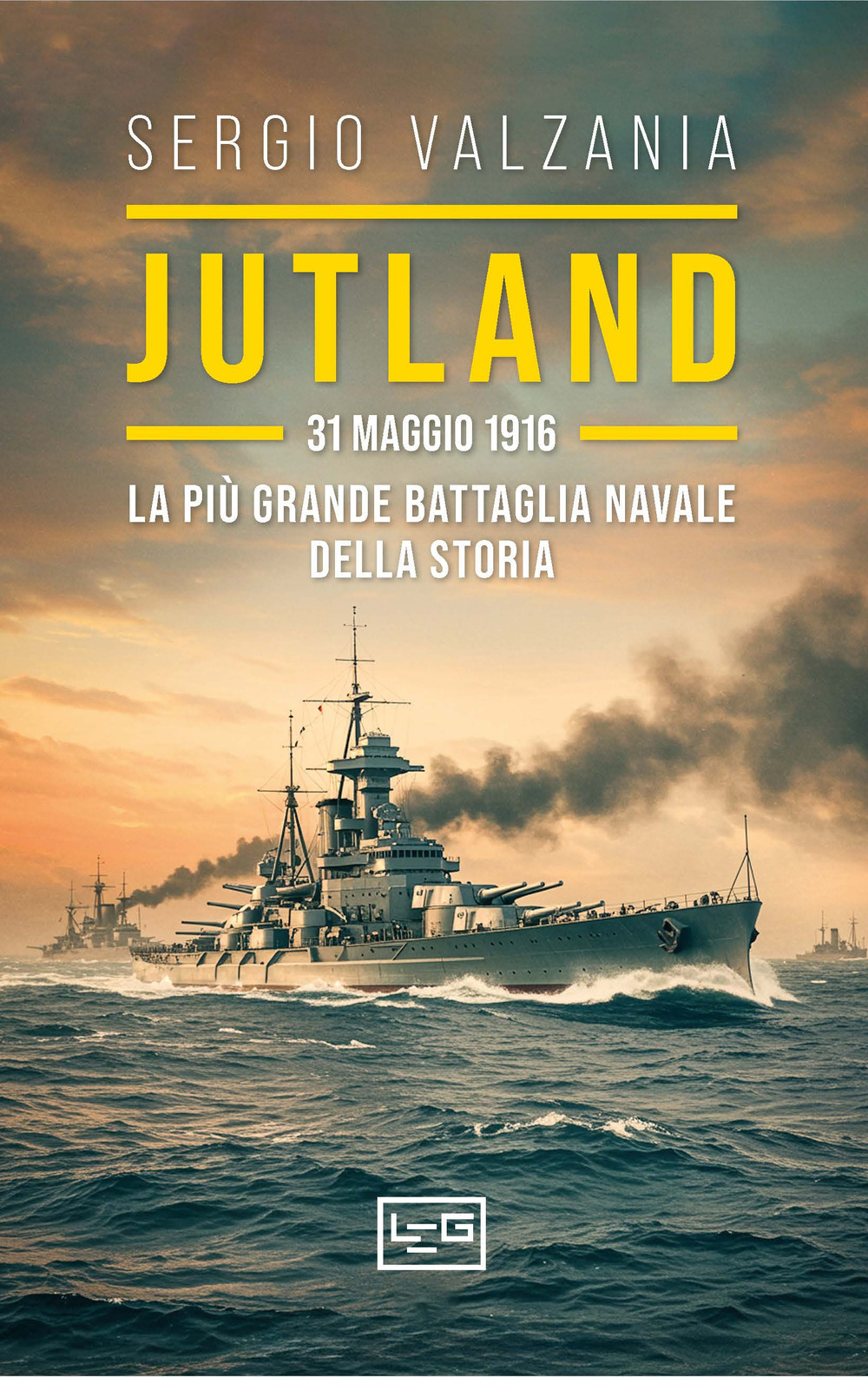 Jutland. 31 maggio 1916: la più grande battaglia navale della storia