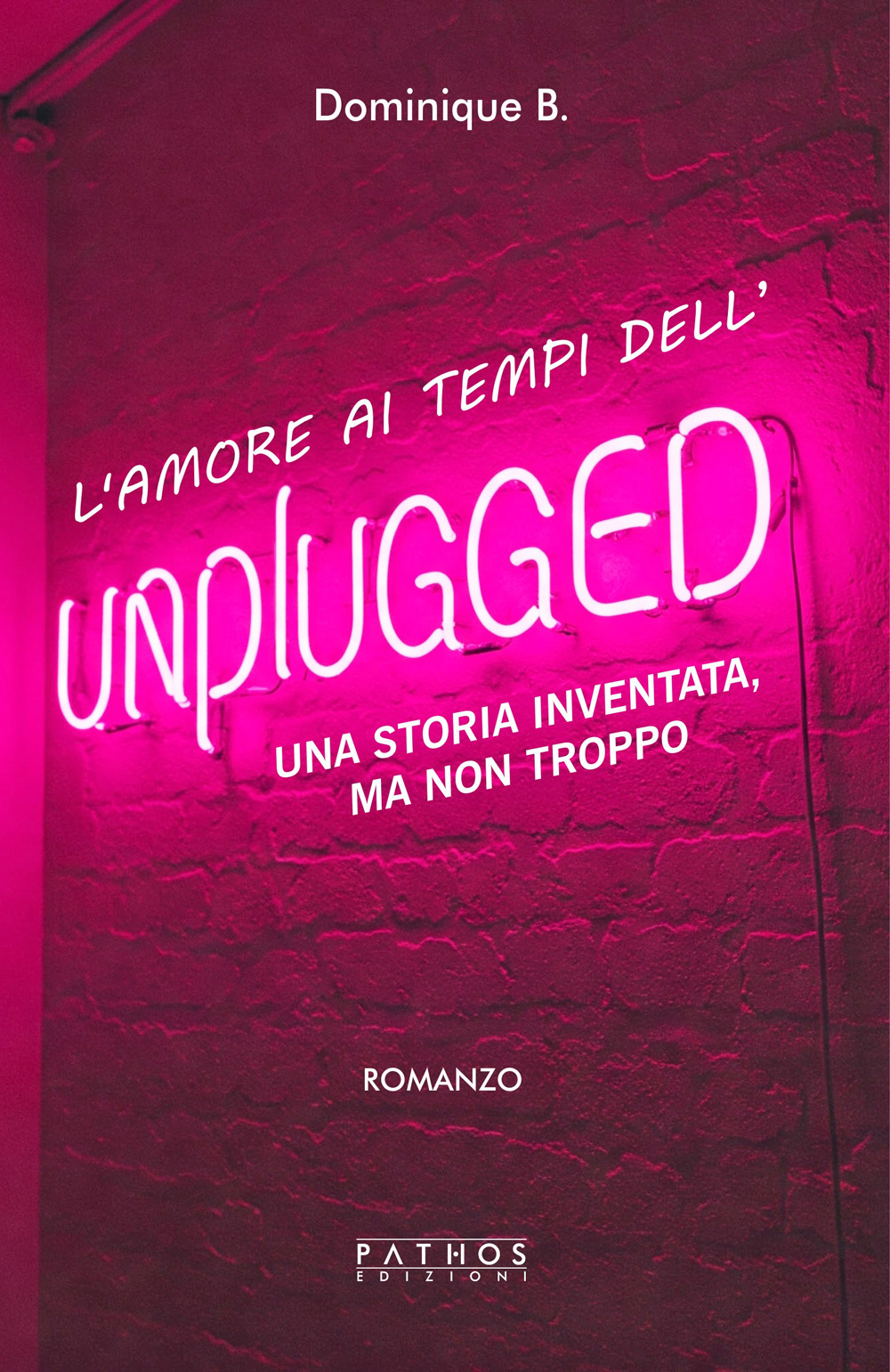 L'amore al tempo dell'unplugged. Una storia inventata, ma non troppo