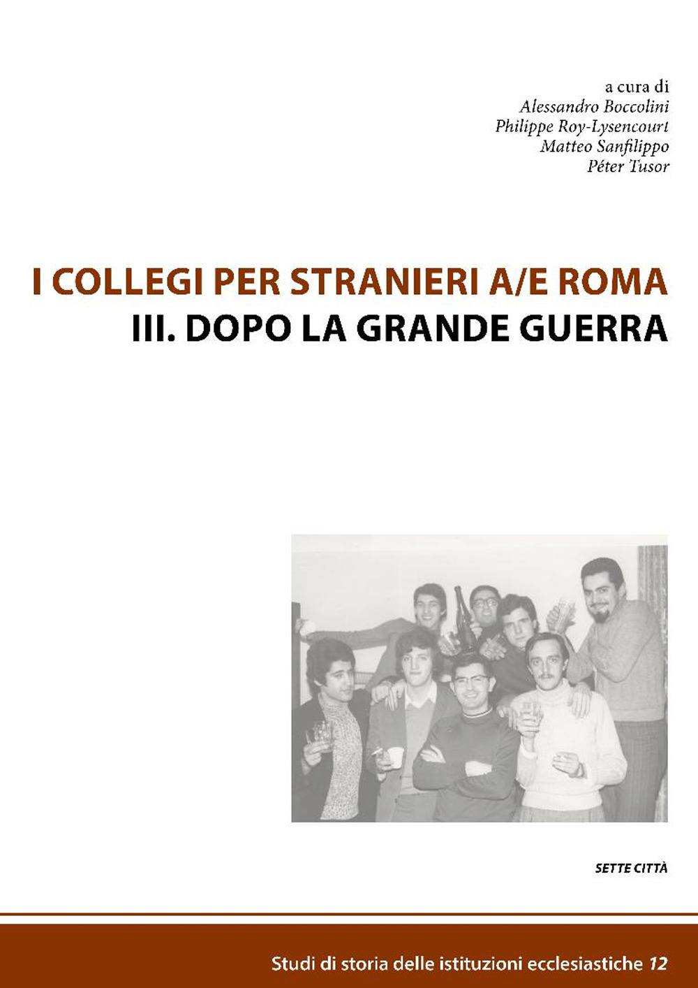 I collegi per stranieri a/e Roma. Vol. 3: Dopo la grande guerra