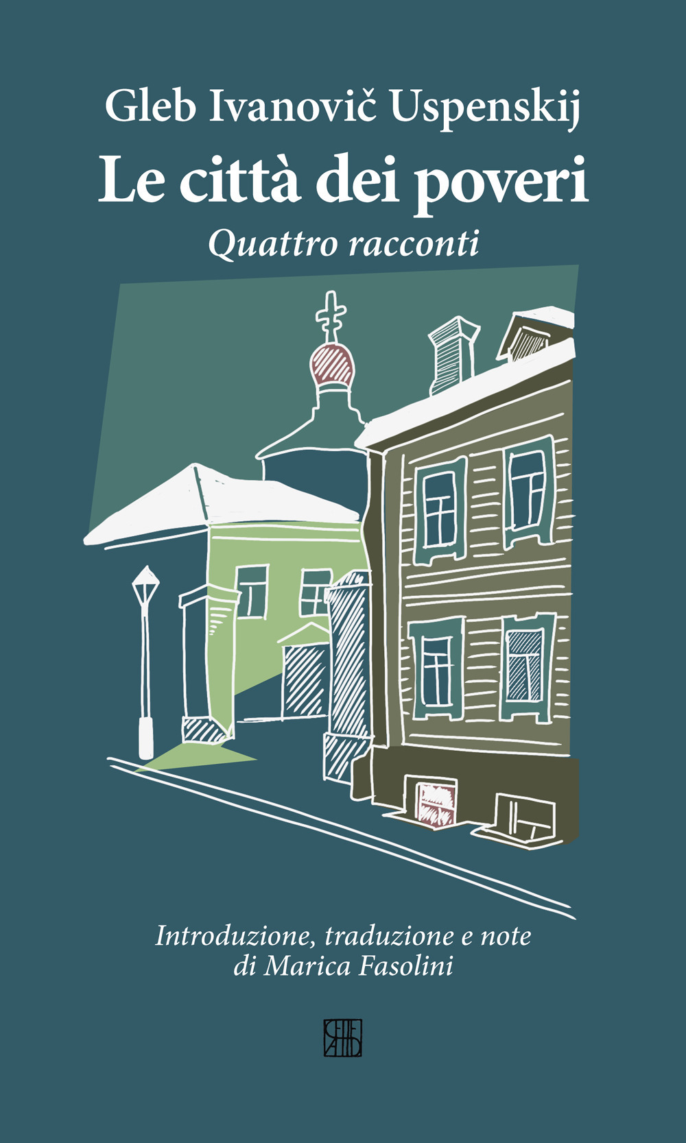 Le città dei poveri. Quattro racconti