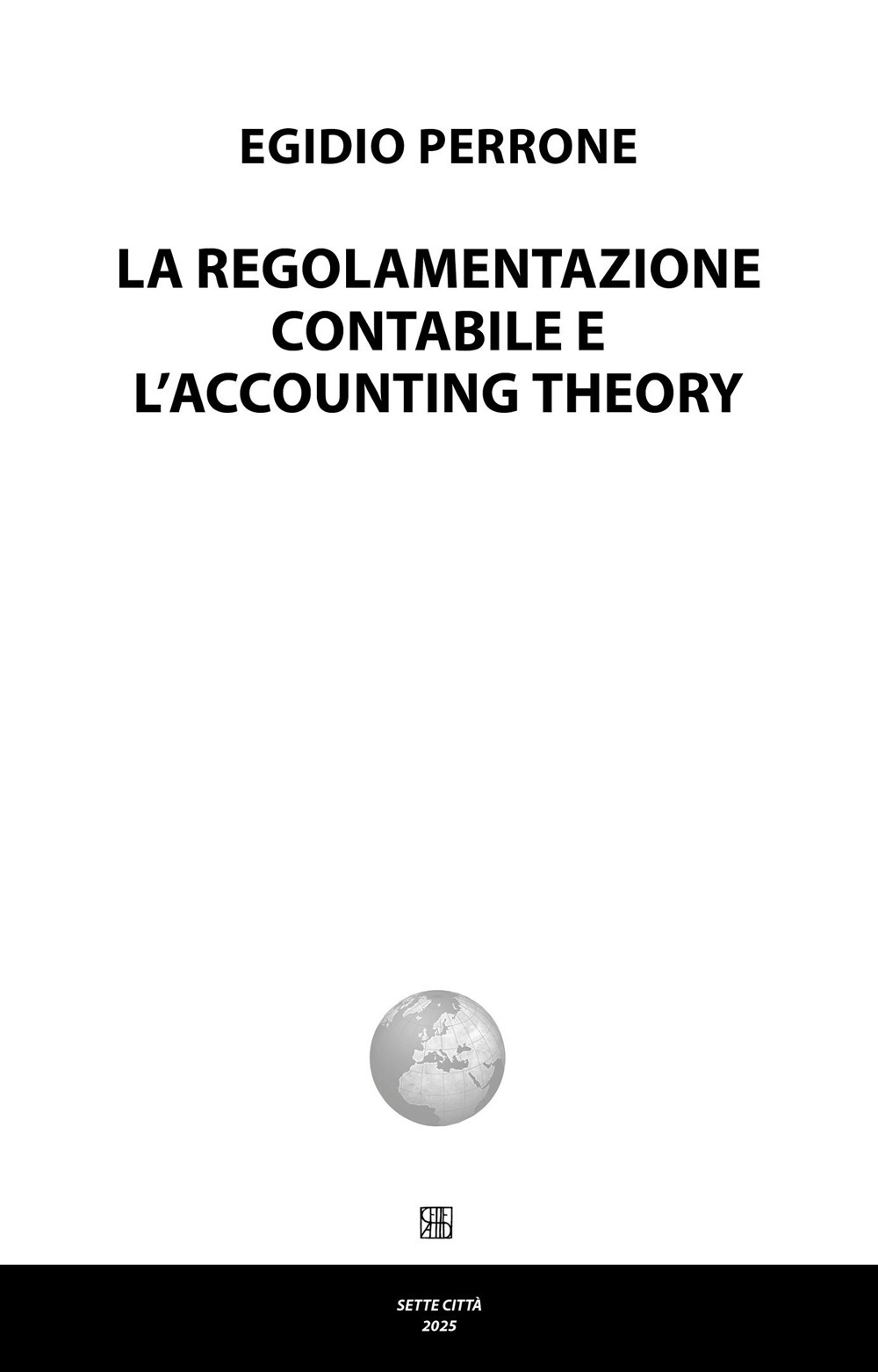 La regolamentazione contabile e l’accounting theory