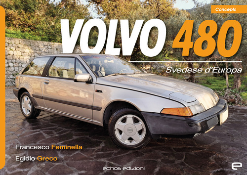 Volvo 480. Svedese d'Europa