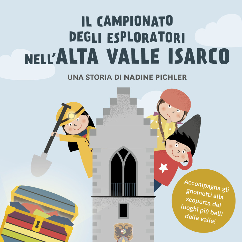 Il campionato degli esploratori nell’Alta Valle Isarco. Accompagna gli gnometti alla scoperta dei luoghi più belli della valle
