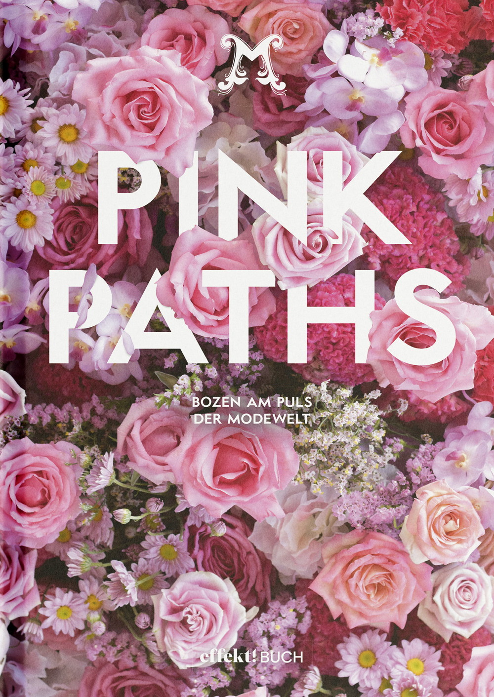 Pink Paths. Bozen am Puls der Modewelt