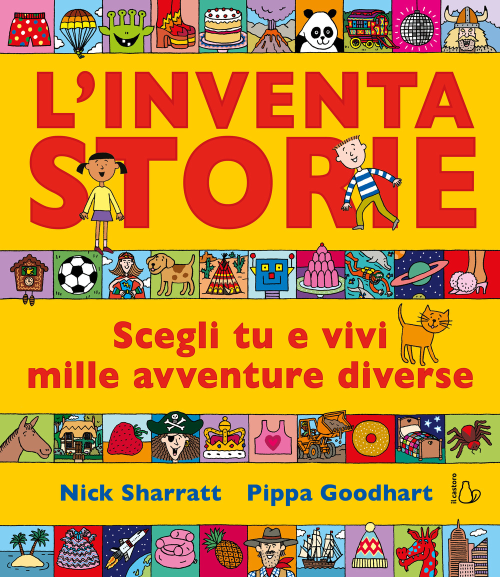 L'inventastorie. Scegli tu e vivi mille avventure diverse