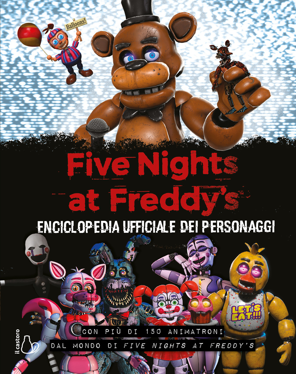 Five Nights at Freddy’s. Enciclopedia ufficiale dei personaggi