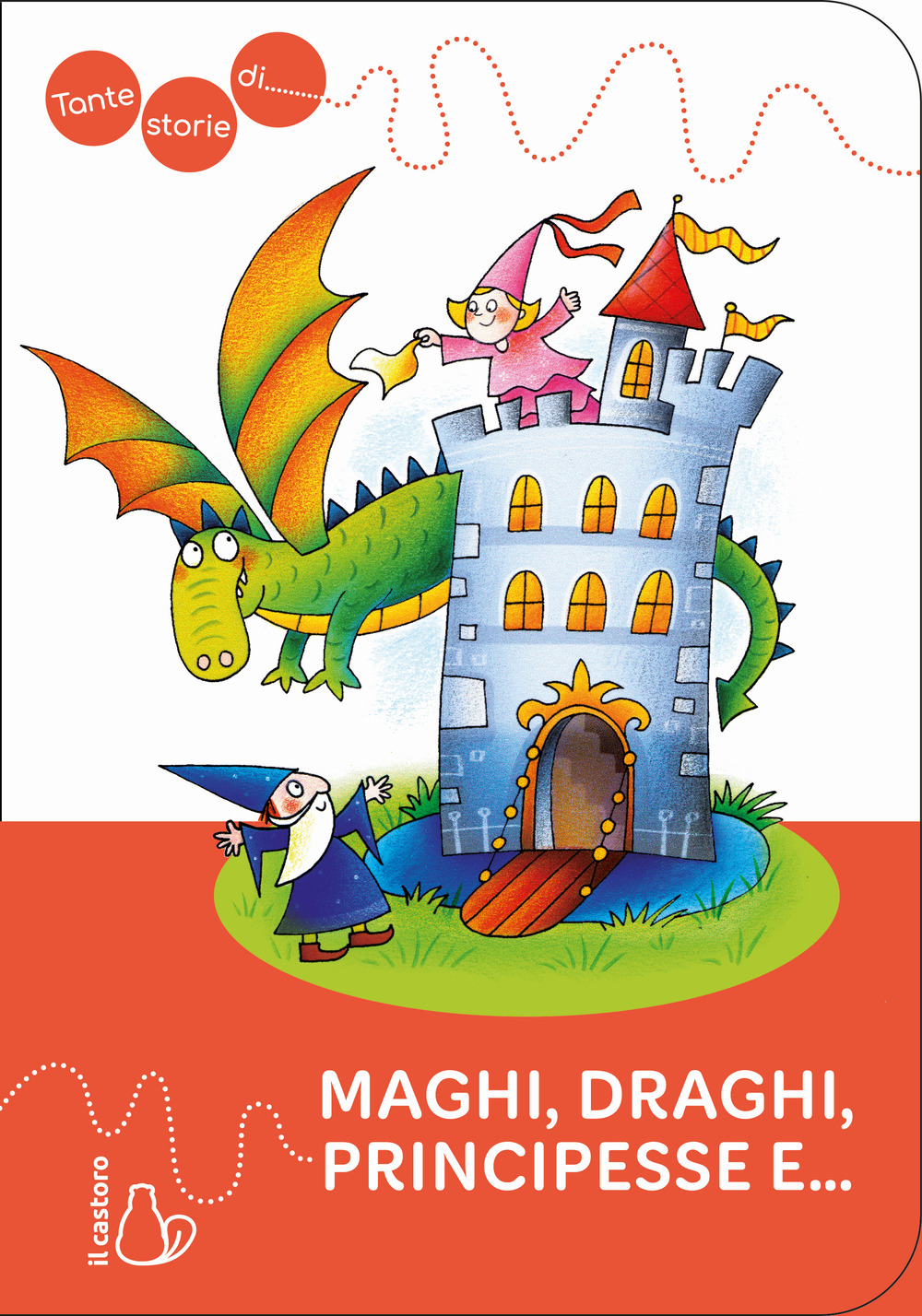 Tante storie di maghi, draghi, principesse e...
