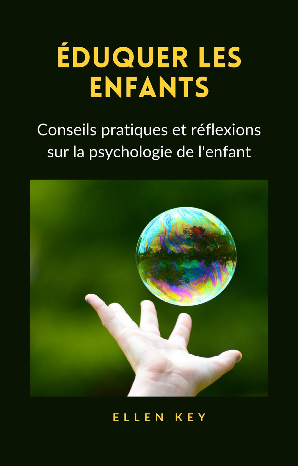 Éduquer les enfants. Conseils pratiques et réflexions sur la psychologie de l'enfant