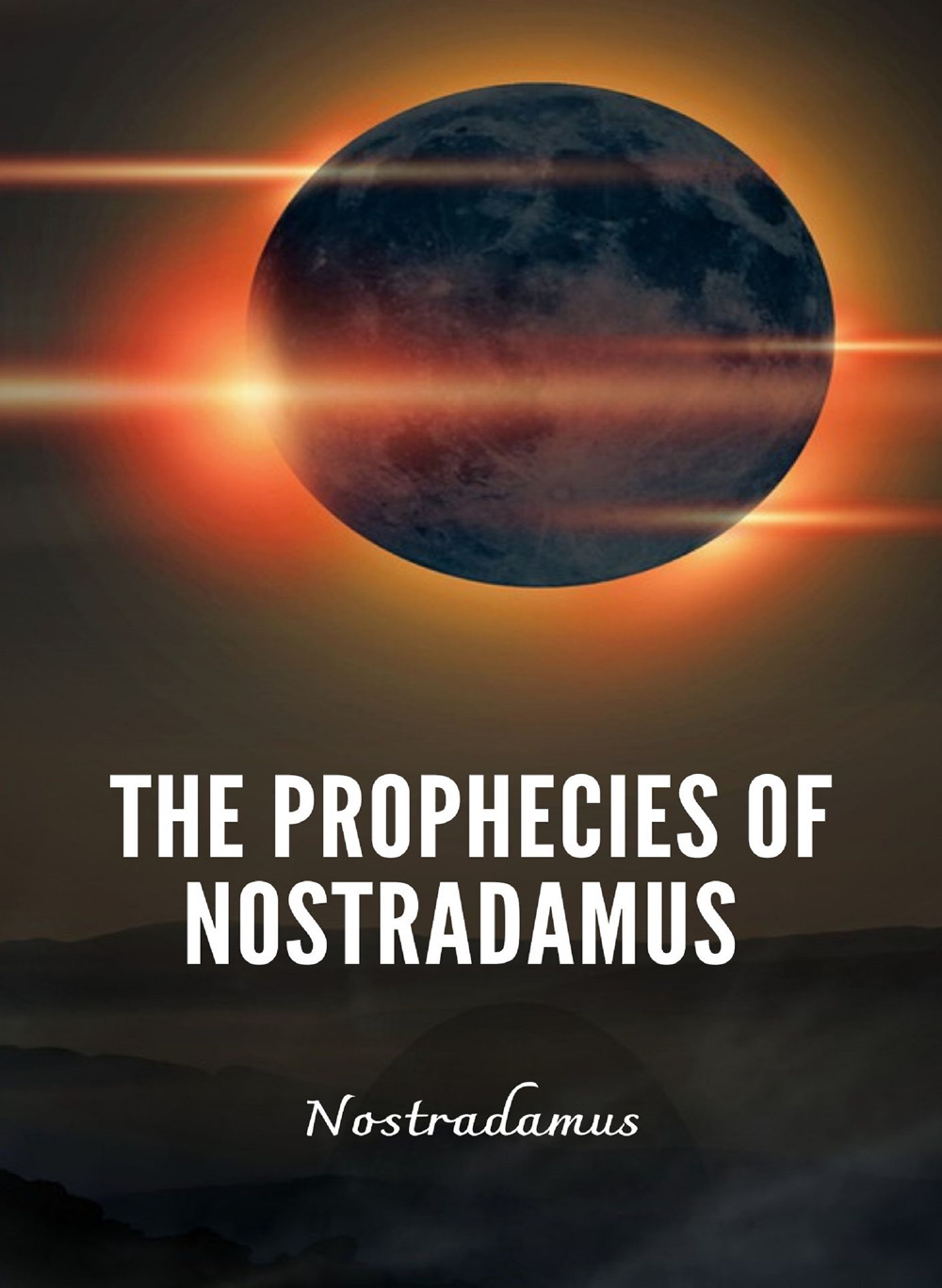 Prophecies of Nostradamus