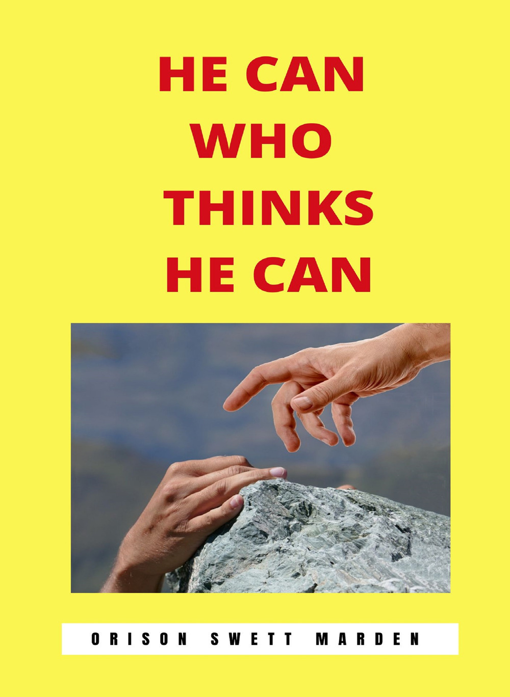 He can who thinks he can