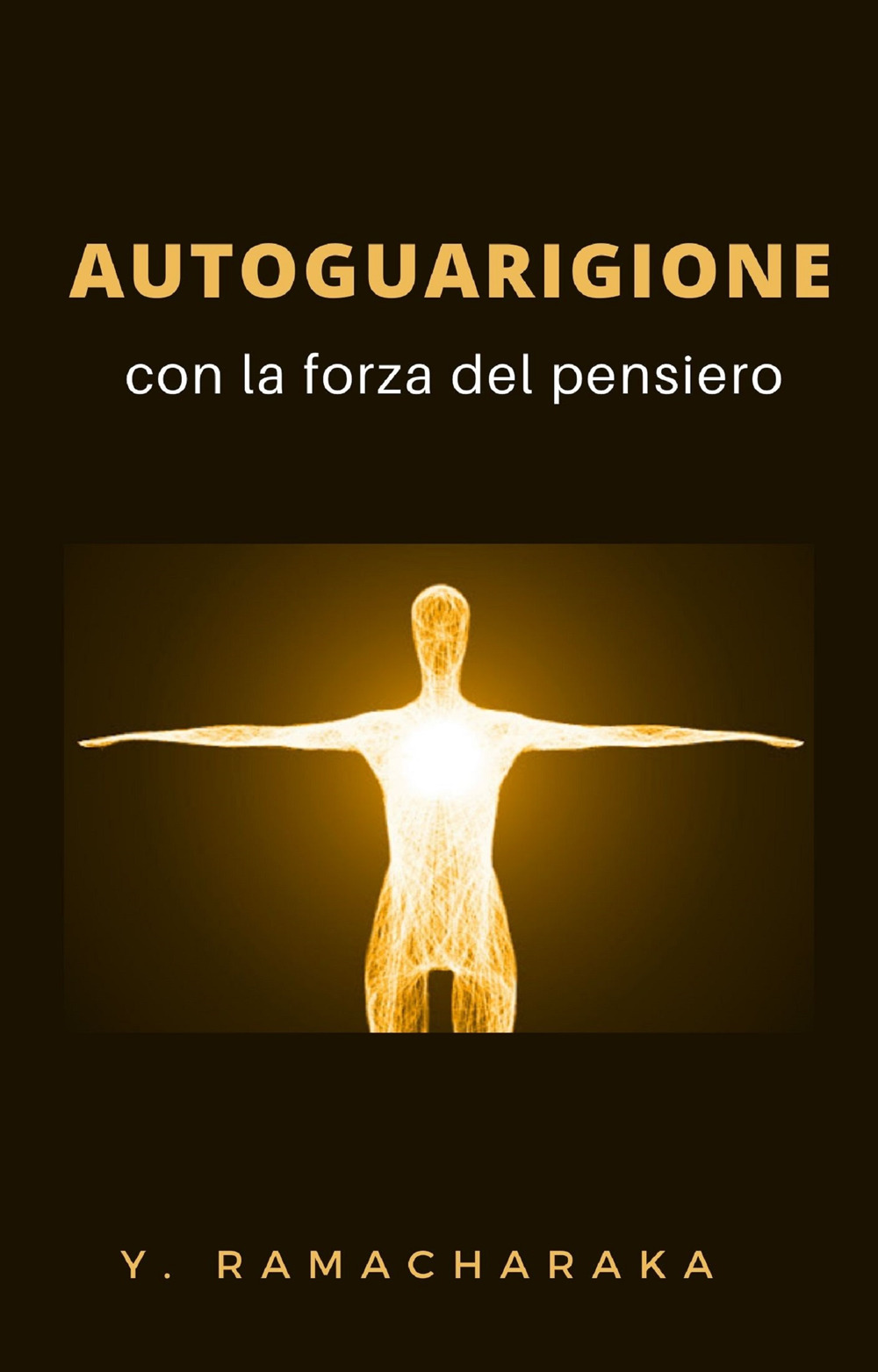 Autoguarigione con la forza del pensiero