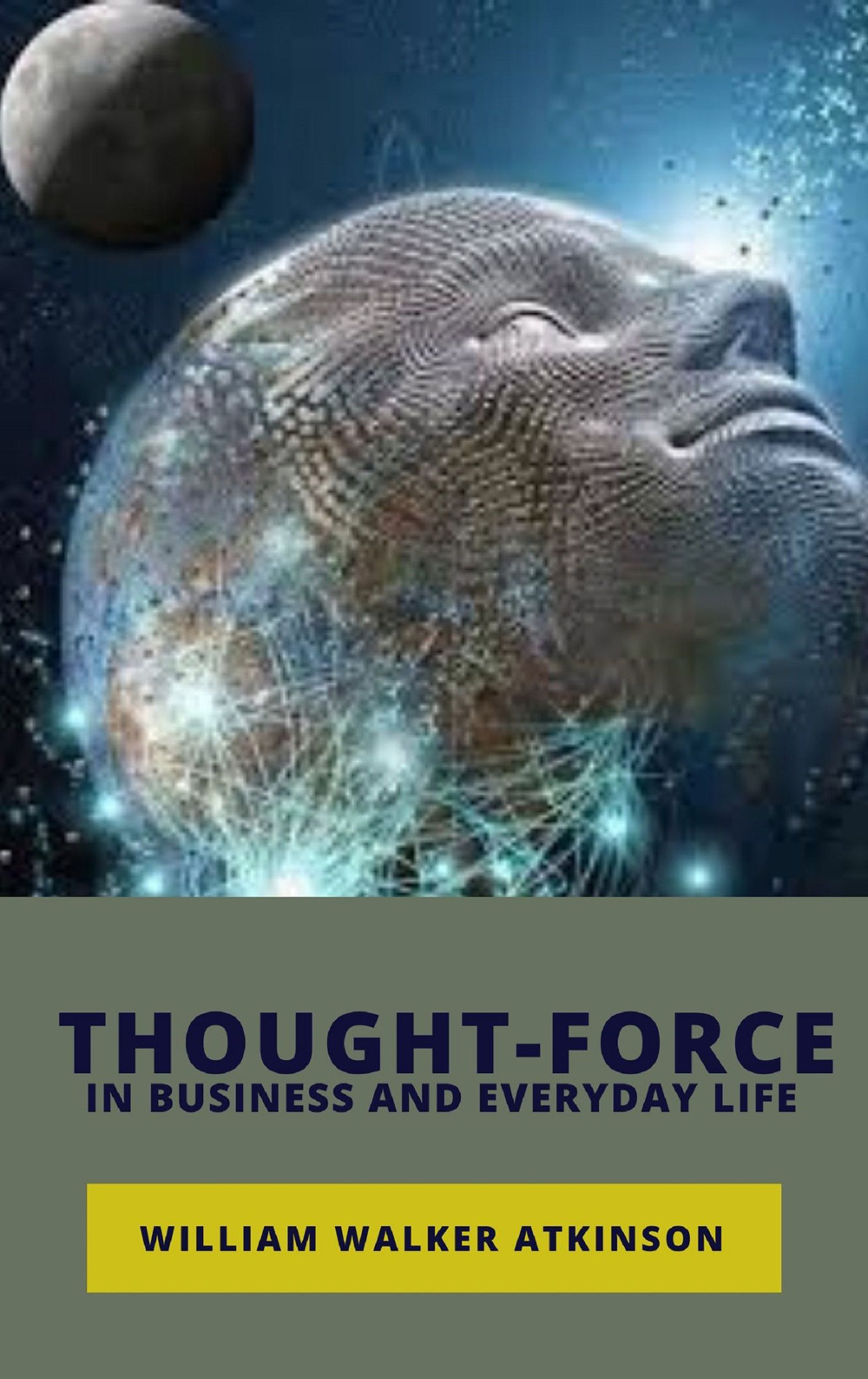 Thought-force in business and everyday life