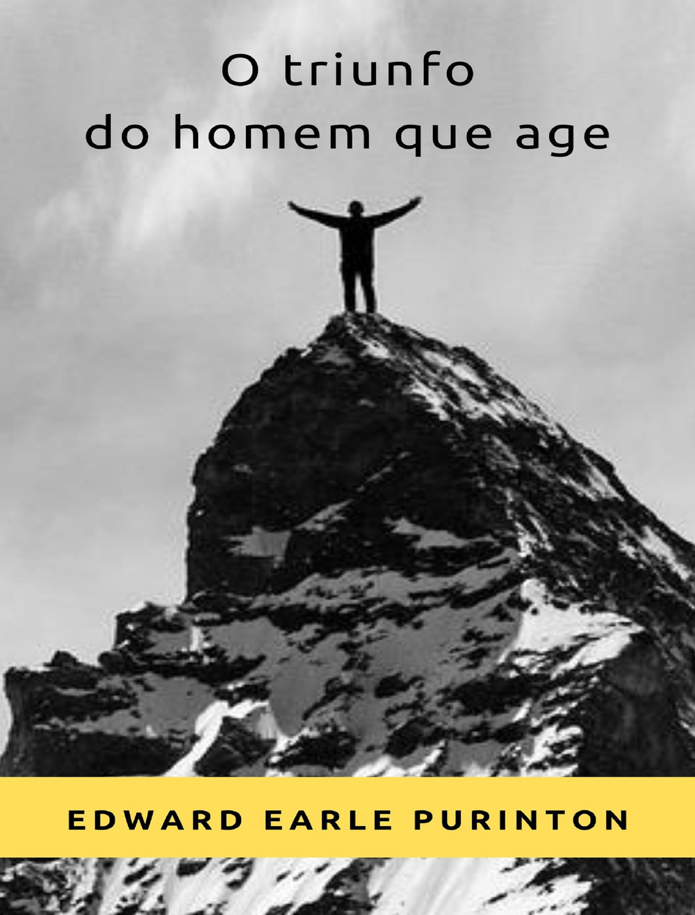 O triunfo do homem que age